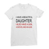 beautiful daughter Ladies Fitted T-Shirt