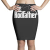 the rodfather! Pencil Skirts