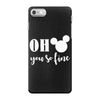 OH You Are so Fine iPhone 7 Case
