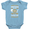 Being A Lawyer Never Ends Infant Clothing