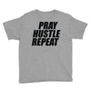 pray hustle repeat Youth Tee