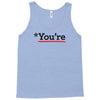 you're Tank Top