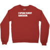 sarcasmo Crewneck Sweatshirt