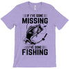 If I've Gone Missing Fishing T-Shirt