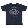 life is a beautiful ride Toddler T-shirt