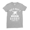 This Is What A Badass Daddy Looks Like Ladies Fitted T-Shirt