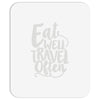 eat well travel often Mousepad