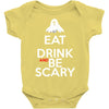 eat drink and be scary Baby Bodysuit