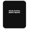dear santa sent rent Mousepad