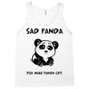 you make me a sad panda Tank Top