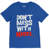 don't mess with nigel V-Neck Tee