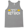 property of my ostrich Tank Top