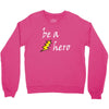 be a hero logo white Crewneck Sweatshirt