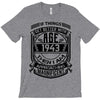 Things Better 1943 Age Approach Magnificent T-Shirt
