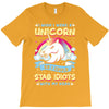I Wish I Were a Unicorn So I Could Stab Idiots with My Head T-Shirt