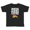 pizza fixes everything Toddler T-shirt