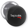 tony is alive sopranos Pin-back button