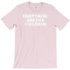 fairytales are for children T-Shirt