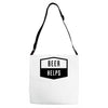 beer helps Adjustable Strap Totes