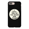 I Love You To The Moon And Back iPhone 8 Plus