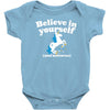 believe in yourself (and unicorns) Baby Onesie