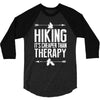 hiking it's cheaper than therapy 3/4 Sleeve Shirt