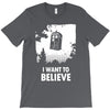 i want to believe T-Shirt