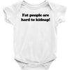 funny t shirt fat people are hard to kidnap tee hilarious shirts Baby Onesie