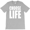 choose life T-Shirt
