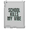 school kills my vibe iPad 3 and 4 Case