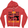 IF SON CAN'T FIX IT THAN NO ONE CAN FIX IT Zipper Hoodie