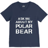 ask me about my polar bear V-Neck Tee