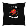 it's all gouda Throw Pillow