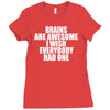 brains are awesome i wish everybody had one Ladies Fitted T-Shirt