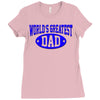 world greatest dad Ladies Fitted T-Shirt