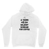 a yawn is a silent scream for coffeee Unisex Hoodie