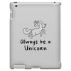 Always Be a Unicorn iPad 3 and 4 Case