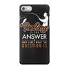 fishing is the answer! iPhone 7 Case