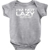 i'm not lazy   i really enjoy doing nothing Baby Onesie
