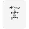 motivated by caffeine and canines Mousepad