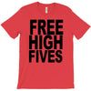 free high fives t shirt x large funny humor geek awesome highfive cool T-Shirt