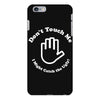 don't touch me i might catch the ugly! iPhone 6 Plus/6s Plus Case