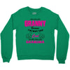 I&rsquo;m Called Granny Because I&rsquo;m Way Too Cool To Be Called Grandma Crewneck Sweatshirt