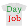 day job All Over Men's T-shirt
