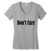 don't care Women's V-Neck T-Shirt