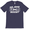 eat sleep boost T-Shirt