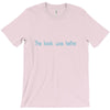 the book was better T-Shirt