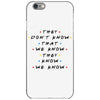 They Don't That We Know They Know We Know iPhone 6/6s Case