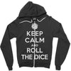 keep calm and roll the dice Zipper Hoodie