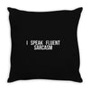 fluent sarcasm Throw Pillow